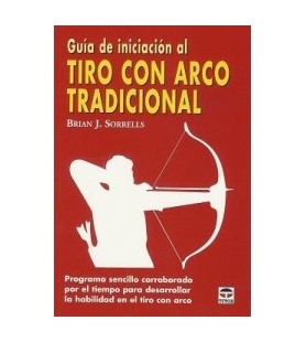 LIVRO "GUIA DE INICIACIÓN AL TIRO CON ARCO TRADICIONAL"